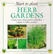 Herb Gardens: Create Your Ideal Garden with These Simple to Follow Projects