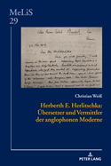 Herberth E. Herlitschka: Uebersetzer und Vermittler der anglophonen Moderne