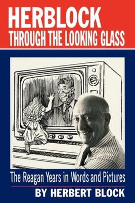 Herblock Through the Looking Glass - 