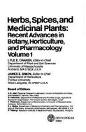 Herbs, Spices, and Medicinal Plants: Recent Advances in Botany, Horticulture, and Pharmacology - Craker, Lyle E