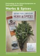 Herbs & Spices: Proceedings of the Oxford Symposium on Food and Cookery 2020