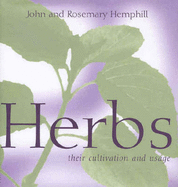 Herbs: Their Cultivation and Usage