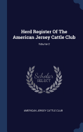 Herd Register of the American Jersey Cattle Club; Volume 2