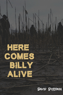 Here Comes Billy Alive
