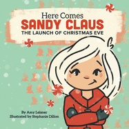 Here Comes Sandy Claus: The Launch of Christmas Eve