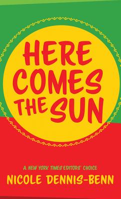 Here Comes the Sun - Dennis-Benn, Nicole