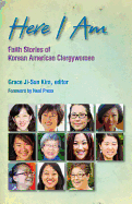 Here I Am: Faith Stories of Korean American Clergywomen