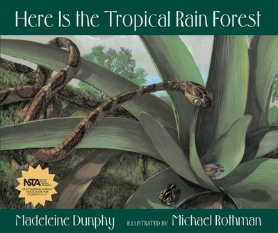 Here Is the Tropical Rain Forest - Dunphy, Madeleine