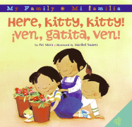 Here, Kitty, Kitty!/Ven, Gatita, Ven!: Bilingual Spanish-English - Mora, Pat