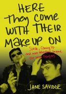Here They Come with Their Makeup on: Suede, Coming Up . . . and More Tales from Beyond the Wild Frontiers