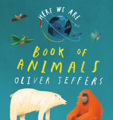 Here We Are: Book of Animals - Jeffers, Oliver
