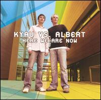 Here We Are Now - Kyau/Albert