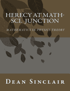 Herecy at Math-Sci Junction: Basic Mathematics in Physics Theory