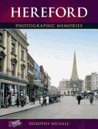 Hereford: Photographic Memories - Nicolle, Dorothy, and The Francis Frith Collection (Photographer)