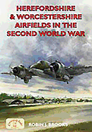 Herefordshire and Worcestershire Airfields in the Second World War