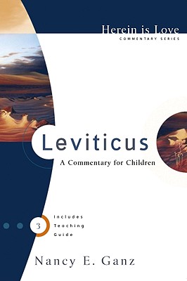 Herein Is Love: Leviticus - Ganz, Nancy E