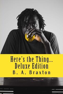 Here's the Thing...: Deluxe Edition - Poulson, Rikiece (Photographer), and Howard, Jonathan (Photographer), and Braxton, B a