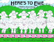 Here's to Ewe: Riddles about Sheep - Burns, Diane L, and Scholten, Don, and Scholten, Dan