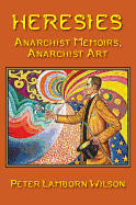 Heresies: Anarchist Memoirs, Anarchist Art