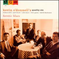 Heretic Blues - Kevin O'Donnell's Quality Six