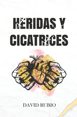 Heridas Y Cicatrices - Rubio, David