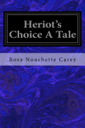 Heriot's Choice A Tale