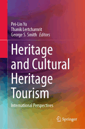 Heritage and Cultural Heritage Tourism: International Perspectives