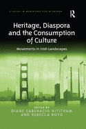 Heritage, Diaspora and the Consumption of Culture: Movements in Irish Landscapes