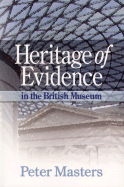 Heritage of Evidence: In the British Museum