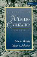 Heritage of Western Civilization, Vol. I - Beatty, John L (Editor), and Johnson, Oliver A (Editor)