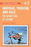 Heritage, Tourism, and Race: The Other Side of Leisure