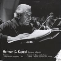 Herman D. Koppel: Composer & Pianist, Vol. 6 - Jrgen Hammergaard (oboe); Lone Koppel (soprano); Milan Vitek (violin); Mogens Schmidt Johansen (vocals);...