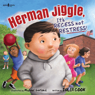 Herman Jiggle: It's Recess Not Restress!