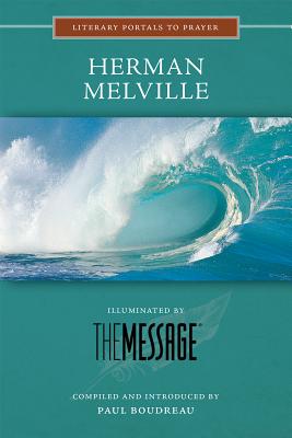 Herman Melville: Illuminated by the Message - Boudreau, Paul, Reverend (Editor)