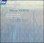 Hermann Goetz: Piano Quintets, Op. 16; Piano Quartet, Op. 6