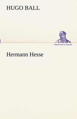 Hermann Hesse - Ball, Hugo