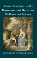 Hermann und Dorothea: Ein Epos in neun Ges?ngen