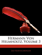 Hermann Von Helmholtz, Volume 3