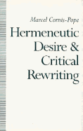 Hermeneutic Desire & Critical Rewriting: Narrative Interpretation in the Wake of Poststructuralism