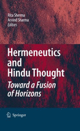 Hermeneutics and Hindu Thought: Toward a Fusion of Horizons