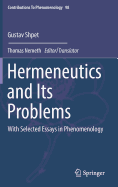 Hermeneutics and Its Problems: With Selected Essays in Phenomenology