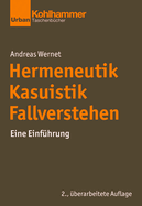 Hermeneutik - Kasuistik - Fallverstehen: Eine Einfuhrung