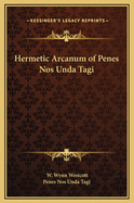 Hermetic Arcanum of Penes Nos Unda Tagi
