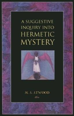 Hermetic Mystery - Atwood, Mary Anne