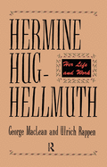 Hermine Hug-Hellmuth, Her Life and Work
