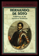 Hernando de Soto: Trailblazer of the American Southeast