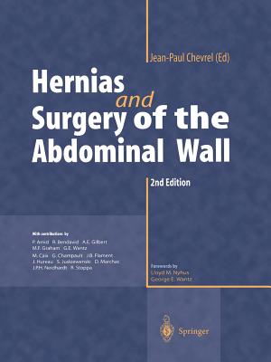 Hernias and Surgery of the Abdominal Wall - Chevrel, Jean-Paul (Editor), and Nyhus, L M (Preface by), and Goldstein, E (Translated by)