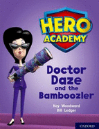 Hero Academy: Oxford Level 8, Purple Book Band: Doctor Daze and the Bamboozler