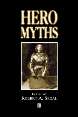 Hero Myths - Segal, Robert A (Editor)