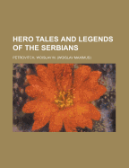 Hero tales and legends of the Serbians